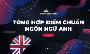 Điểm Chuẩn Bách Khoa 2024 Ngôn Ngữ Anh