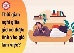 Quy Định Thời Gian Nghỉ Của Người Lao Động