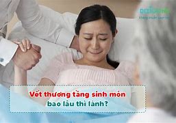 Vết Khâu Tầng Sinh Môn Sau Bao Lâu Thì Lành